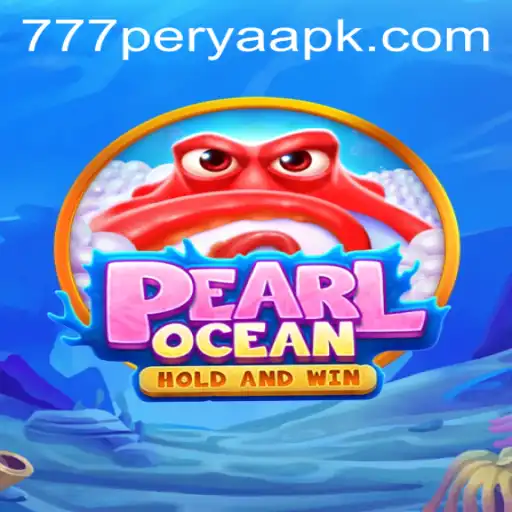 Exploring PearlOcean: A Thrilling Adventure in the World of 777 Perya APK