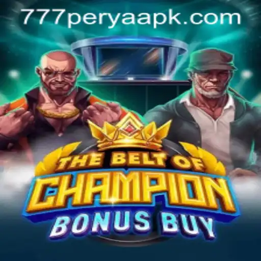 Exploring TheBeltOfChampionBonusBuy and the Popular 777 Perya APK
